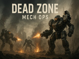 Dead Zone: Mech Ops Dead Zone: Mech Ops